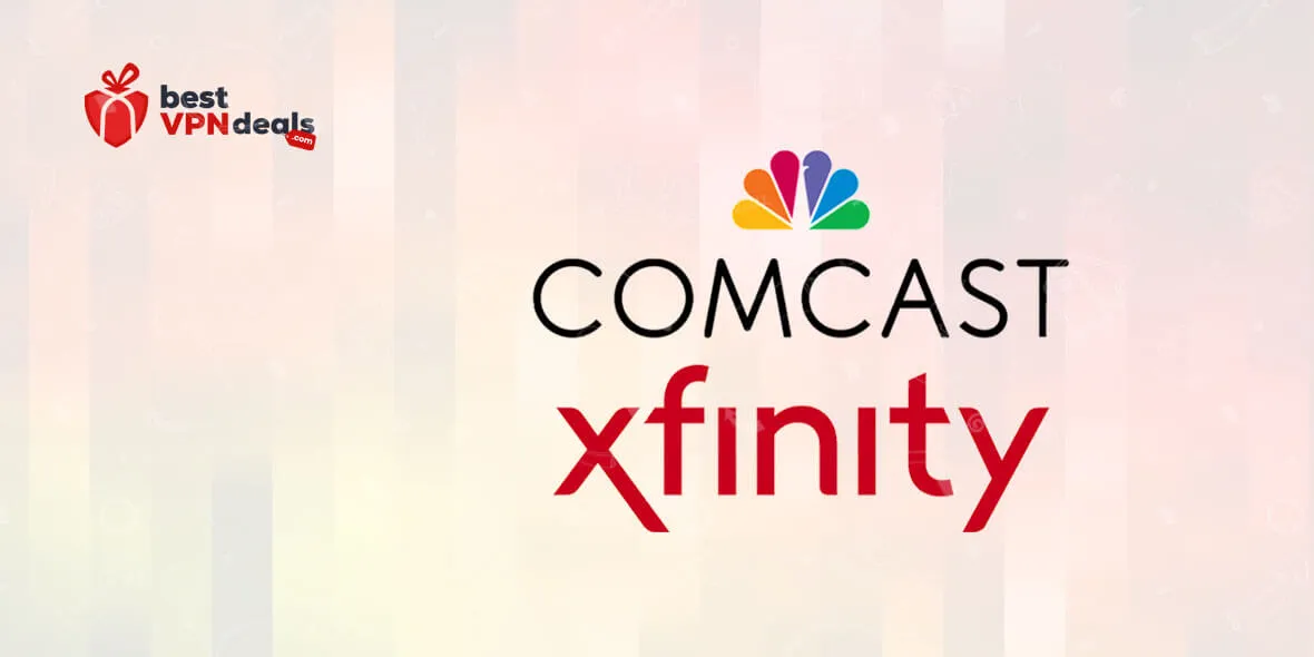Best VPN Deal for Comcast Xfinity 